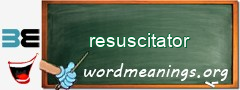 WordMeaning blackboard for resuscitator